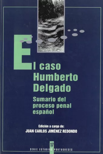 17. El caso Humberto Delgado. Sumario del proceso penal español
