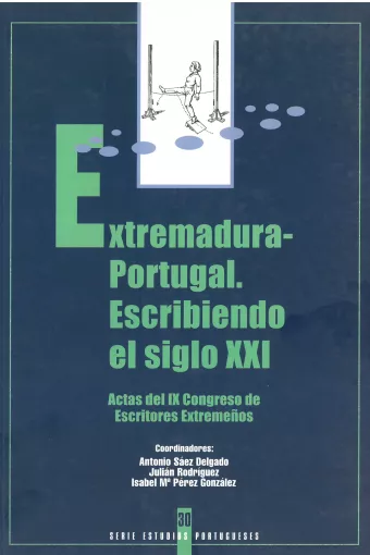 Extremadura - Portugal. Escribiendo el siglo XXI 30