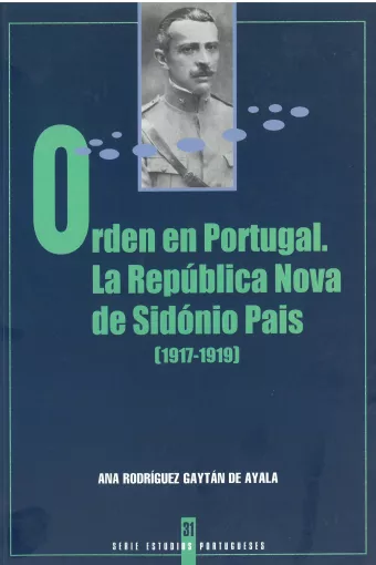 Orden en Portugal. La República Nova de Sidónio Pais (1917-1919) 31