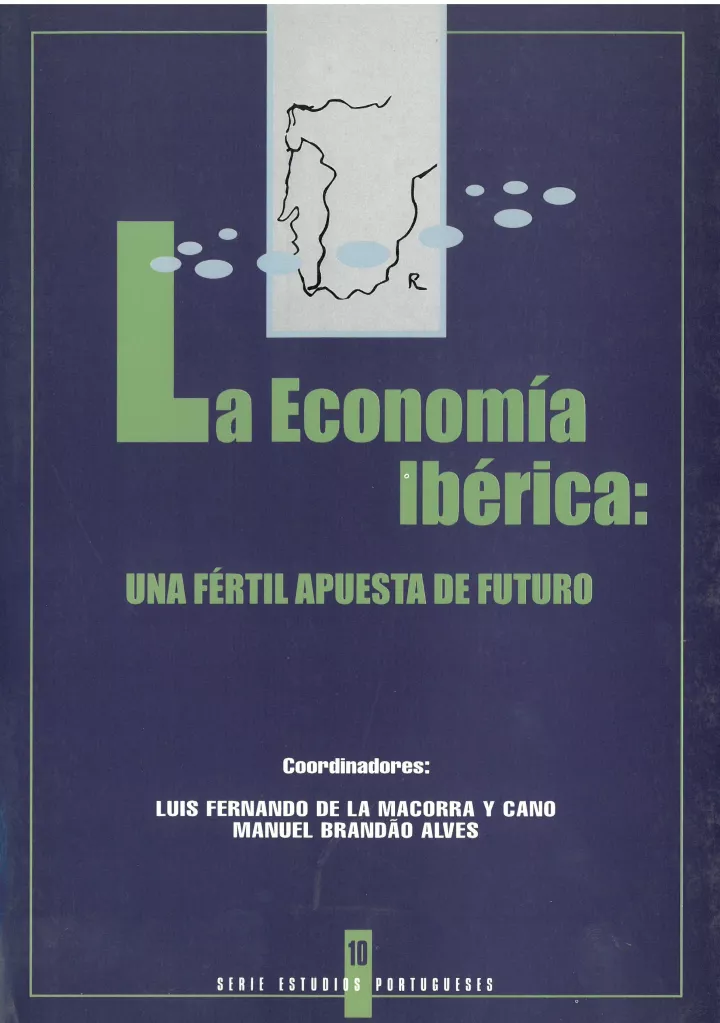  10. La Economía Ibérica: una fértil apuesta de futuro