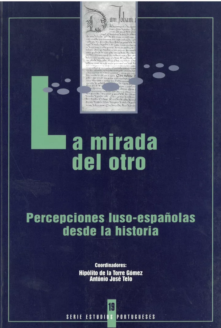  19. La mirada del otro. Percepciones luso-españolas de la historia
