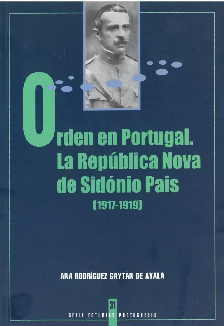 Orden en Portugal. La República Nova de Sidónio Pais (1917-1919) 31